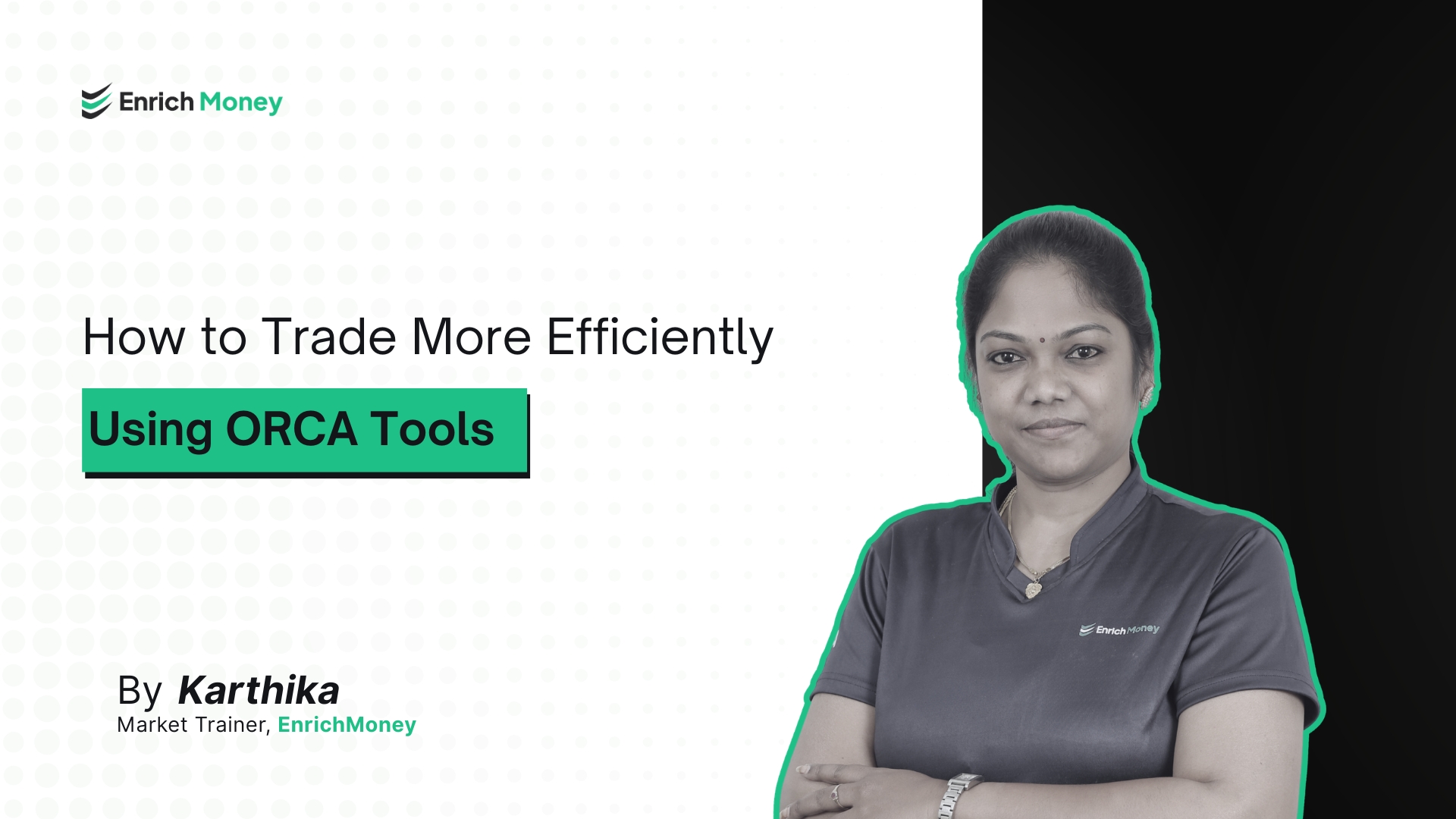 How to Trade More Efficiently Using ORCA Tools